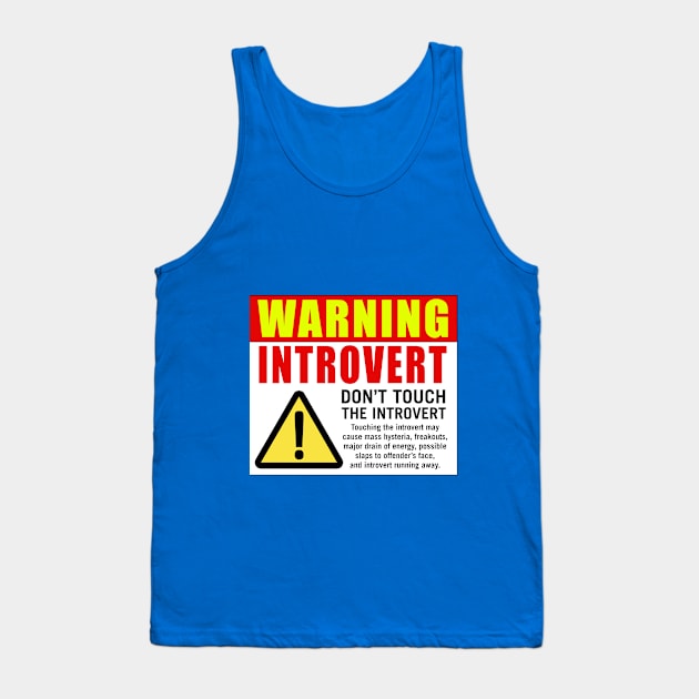 Warning Introvert Tank Top by JKP2 Art